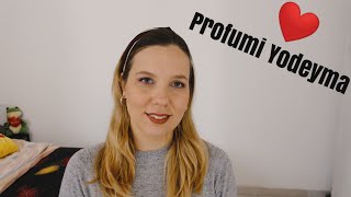 Profumi Yodeyma i miei preferiti [upl. by Salvadore]