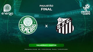 PALMEIRAS X SANTOS  07042024  FINAL PAULISTÃO  AO VIVO [upl. by Caritta]