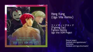 Hong Kong Ugo Vite Remix  Fighters Destiny [upl. by Slavic338]