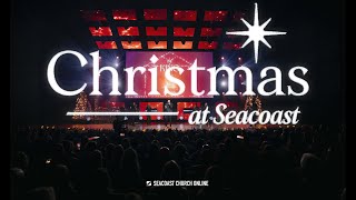 🎄Christmas Eve Service 2023 Seacoast Church [upl. by Lednor375]