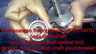 Pasang bearing racing faito tanpa menggunakan spesial tools Jupiter z [upl. by Bbor]