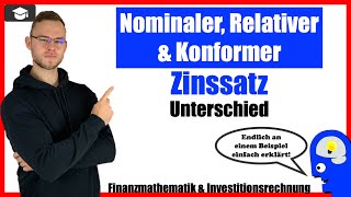 Nominaler Relativer Konformer Zinssatz Unterschied  An einem Beispiel erklärt [upl. by Lutim423]