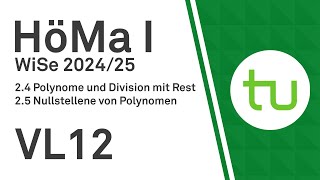 VL 12 Polynomdivision LinearfaktorZerlegung  TU Dortmund Höhere Mathematik I BCIBWMLW [upl. by Ylloj176]