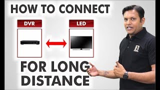 How To Connect DVR To LED For Long Distance  CCTV Camera  Bharat Jain [upl. by Annazus]