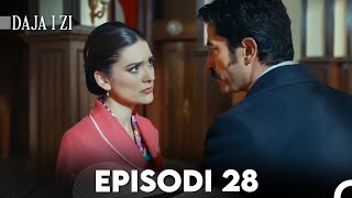 Daja i zi Episodi 28 FULL HD [upl. by Oza]