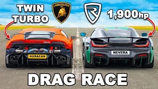 1800hp Lambo Huracan v Rimac Nevera DRAG RACE [upl. by Gamaliel]