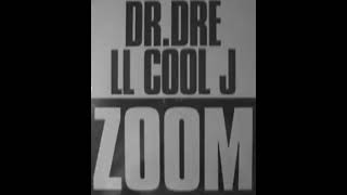 DR DRE LL COOL J  ZOOM 《 DVE REMIX 》 BY DC [upl. by Dennard547]