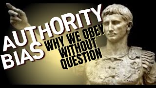 Authority Bias Why Do We Obey Experts Without Question [upl. by Enelrak]