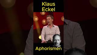 Klaus Eckel  Aphorismen lustig lachen genial witzig humor satire kabarett komisch witze [upl. by Welch106]