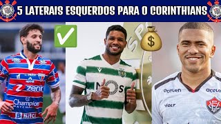 🚨👀 5 BONS LATERAIS ESQUERDOS PARA O CORINTHIANS EM 2025 [upl. by Cleodell230]