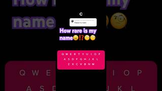 How rare is my name test rarenames commoncname girlsnames boysnames shortsfeed viralshort fyp [upl. by Ken]