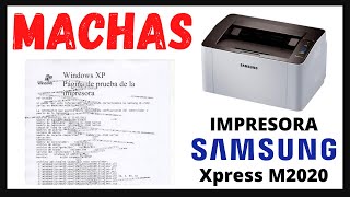 ✅ SOLUCIÓN Impresora Láser SAMSUNG Xpress M2020 Macha las HOJAS [upl. by Puglia769]