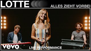 LOTTE  Alles zieht vorbei  Live Performance  Vevo [upl. by Marolda]