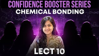 Chemical Bonding Lect10  Confidence Booster Series [upl. by Apfel]