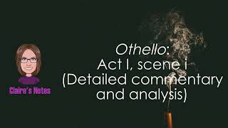 Othello Act I scene i Detailed commentary and analysis [upl. by Melisenda]