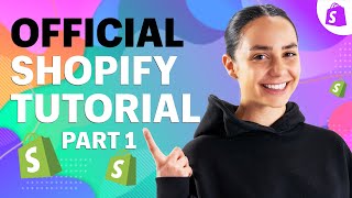 The OFFICIAL Shopify Tutorial Set Up Your Store the Right Way [upl. by Haskell908]