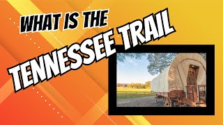 What is the Tennessee Trail [upl. by Dnalor]