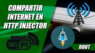 Como COMPARTIR El INTERNET De Http Injector y Cualquier VPN 2018  METODO 2  ROOT [upl. by Harrison52]