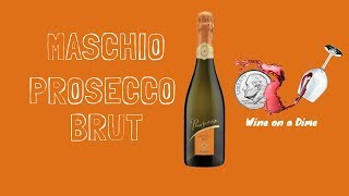 Wine Review Maschio Prosecco Brut [upl. by Irem]