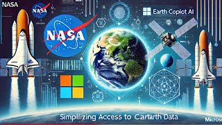 NASA Partners with Microsoft for Earth Copilot AI  Simplifying Access to Complex Earth Data [upl. by Enyallij]