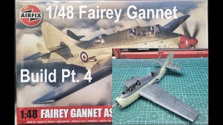 148 Airfix Fairey Gannet Build Pt 4 [upl. by Venditti]