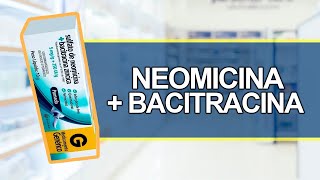 Para que serve o Sulfato de Neomicina  Bacitracina Zíncica  Bula Simples [upl. by Nais913]