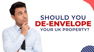 Everything About Deenveloping  Should You Deenvelope Your UK Property [upl. by Drislane]