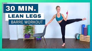 30 Min Lean Legs  Barre Workout  Strong Legs amp Glutes [upl. by Dloreh]