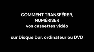 Comment TRANSFÉRER SAUVEGARDER NUMÉRISER des CASSETTES VIDÉO [upl. by Suhploda]