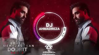 Soheil Mehrzadegan  Doorit Remix  DJ AHMADREZA   ریمیکس دوریت سهیل مهرزادگان [upl. by Ries]