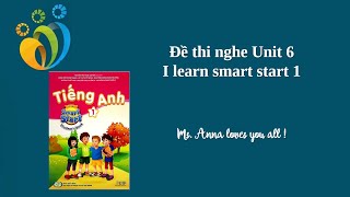 Đề thi nghe Unit 6  I learn smart start 1 [upl. by Ettenrahc]