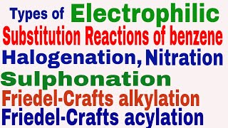 Types of Electrophilic Substitution Reactions of benzene  Halogenation  Nitration  Part3 [upl. by Nnylireg]