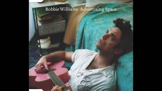 Robbie Williams  Advertising Space [upl. by Osanna914]