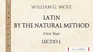 Lectio L  Latin by the Natural Method 1st Year [upl. by Annoiek]