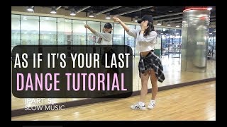 BLACKPINK  마지막처럼 AS IF ITS YOUR LAST  Lisa Rhee Dance Tutorial [upl. by Ennoved817]