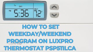 How to Set WeekdayWeekend Programs on LuxPro PSP511LCa Thermostat [upl. by Haramat]