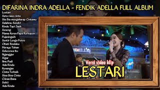 Difarina indra full album  Lestari  Difarina Indra Adella feat Fendik Adella dangdut2024 [upl. by Eixirt]