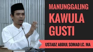 Manunggaling Kawula Gusti  Ustadz Abdul Somad Lc MA [upl. by Ahsienek]