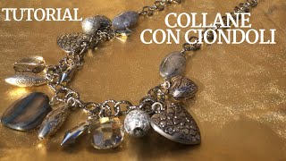 TUTORIAL COLLANA CON CIONDOLI [upl. by Revned193]