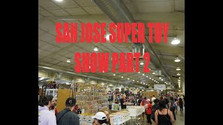 SAN JOSE SUPER TOY SHOW SANTA CLARA COUNTY FAIRGROUNDS PART 2  WHAT DID I SCORE A HUGE HAUL  TOYS [upl. by Neufer]