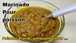 MARINADE POUR POISSON BRAISÉ OU AU FOUR CONDIMENT POUR POISSON BRAISÉ [upl. by Rip142]