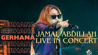 GERHANA feat YAMANI ABDILLAH  JAMAL ABDILLAH LIVE IN CONCERT  MDs CAM [upl. by Irep]