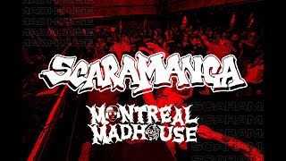 SCARAMANGA  MONTREAL MADHOUSE 2024 [upl. by Ahsila]