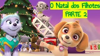 O Natal dos Filhotes EP 2  SÉRIE 🐾 Patrulha Canina Dublado Português  Novelinhas com Tia Fê [upl. by Nnylyak846]