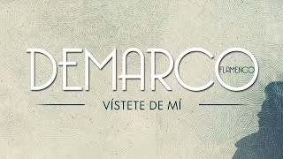 Demarco Flamenco  Vístete de mí Lyric Video [upl. by Assirram293]