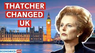 Did Thatcher Ruin or Save the UK Economy [upl. by Bennet]