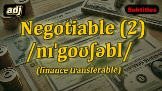 adj Negotiable meaning finance transferable with 5 examples [upl. by Bodkin159]