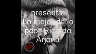 Lo mejor de lo peor ricardo arjona letra [upl. by Enail694]