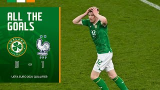 ALL THE GOALS  Ireland 01 France  UEFA Euro 2024 Qualifier Highlights [upl. by Ayak]