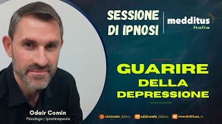 Ipnosi per Guarire della Depressione con Odair Comin [upl. by Asfah]